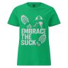 Embrace The Suck Women's Tee | Classic | S-2X