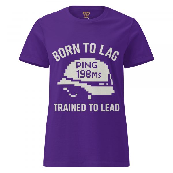 Born To Lag Trained To Lead Women's Tee | Classic | S-2X