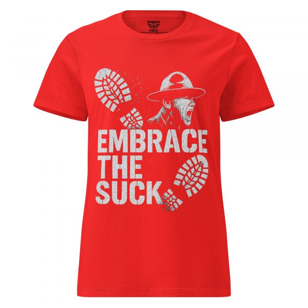 Embrace The Suck Women's Tee | Classic | S-2X