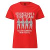 Stacked Like A Fireteam Women's Tee | Classic | S-2X