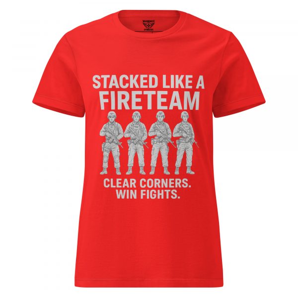 Stacked Like A Fireteam Women's Tee | Classic | S-2X