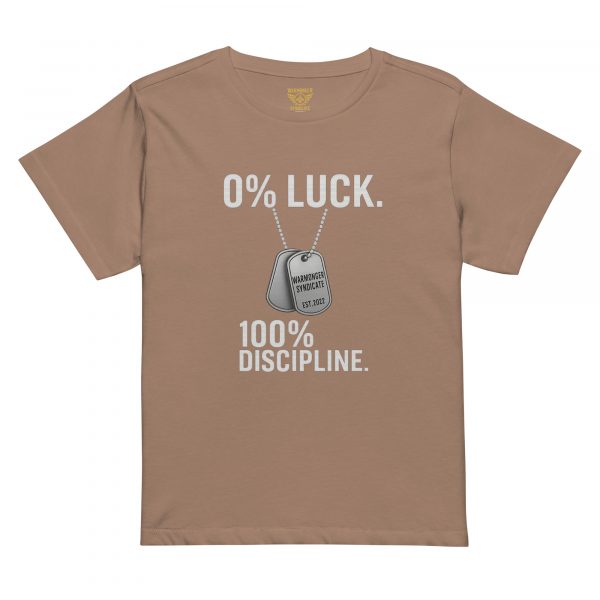 0% Luck 100% Discipline Women’s High-Waisted Tee | Premium | S-XL