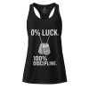 0% Luck 100% Discipline Women’s Fitted Racerback Tank Top | Select | XS-2X