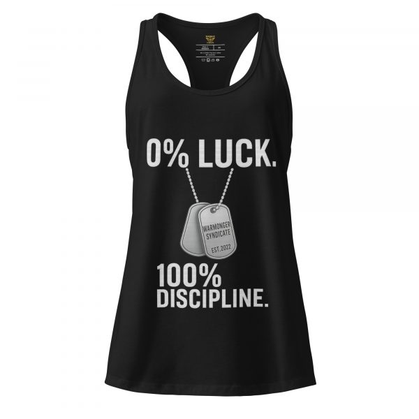 0% Luck 100% Discipline Women’s Fitted Racerback Tank Top | Select | XS-2X