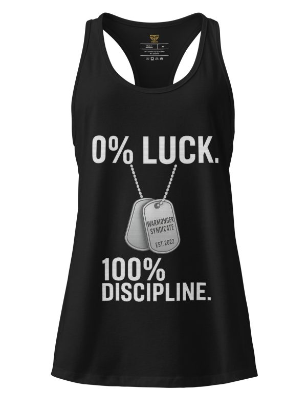 0% Luck 100% Discipline Women’s Fitted Racerback Tank Top | Select | XS-2X