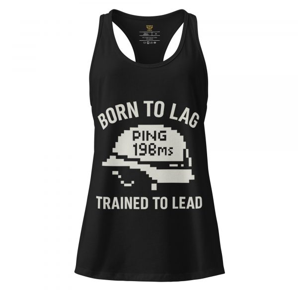 Born To Lag Trained To Lead Women’s Fitted Racerback Tank Top | Select | XS-2X