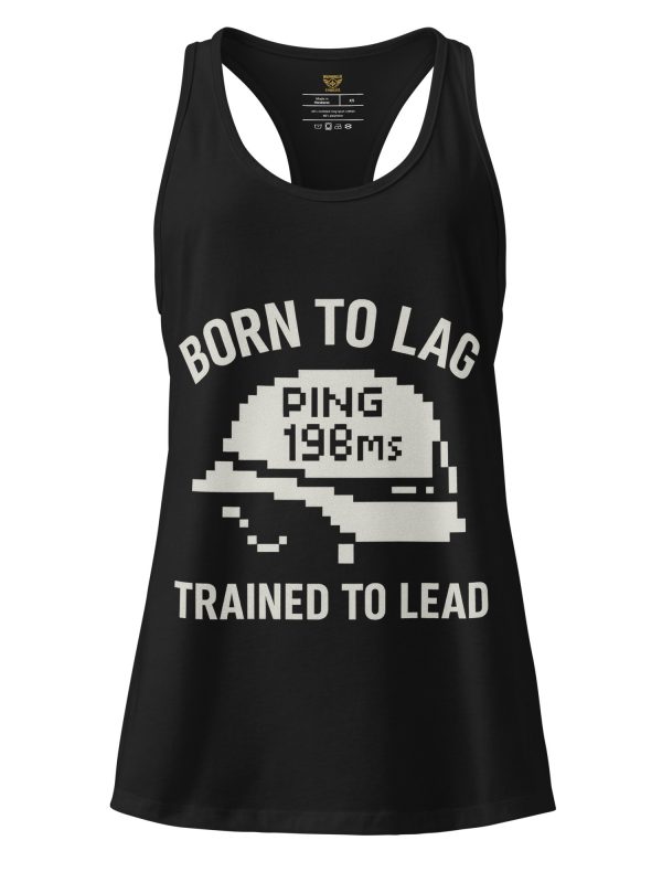 Born To Lag Trained To Lead Women’s Fitted Racerback Tank Top | Select | XS-2X