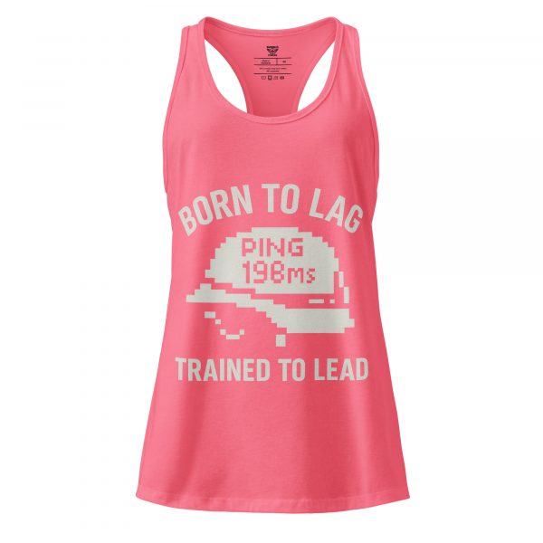 Born To Lag Trained To Lead Women’s Fitted Racerback Tank Top | Select | XS-2X