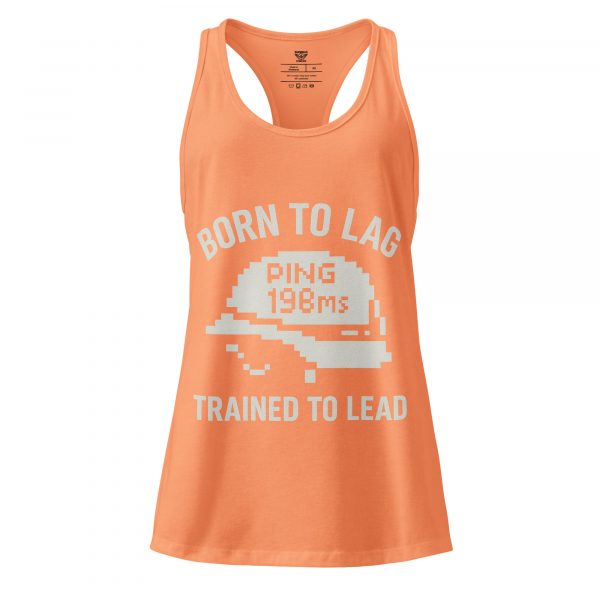 Born To Lag Trained To Lead Women’s Fitted Racerback Tank Top | Select | XS-2X