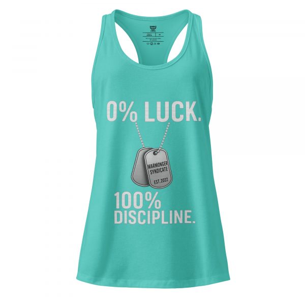 0% Luck 100% Discipline Women’s Fitted Racerback Tank Top | Select | XS-2X