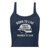 Born To Lag Trained To Lead Women’s Micro-Rib Tank Top | Premium | XS-2X