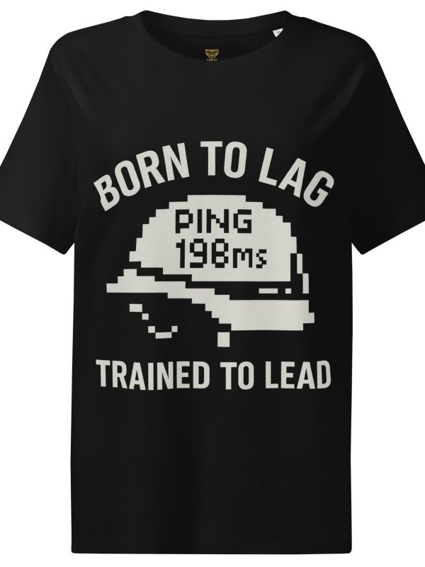 Born To Lag Trained To Lead Women’s Ribbed Neck Tee | Organic | S-2X