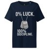 0% Luck 100% Discipline Women’s Ribbed Neck Tee | Organic | S-2X