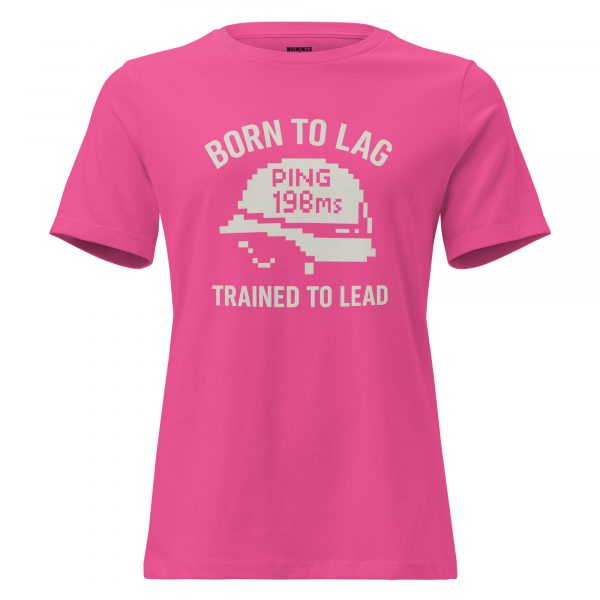 Born To Lag Trained To Lead Women's Relaxed Tee | Premium | S-3X
