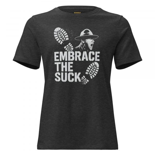 Embrace The Suck Women's Relaxed Tee | Premium | S-3X