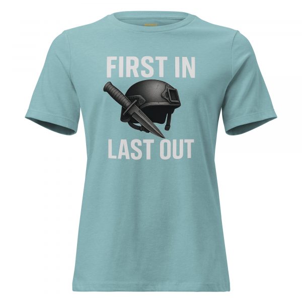 womens-relaxed-t-shirt-heather-blue-lagoon-front-68c37a5914e9f.jpg First In Last Out Women's Relaxed Tee | Premium | S-3X