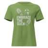 Embrace The Suck Women's Relaxed Tee | Premium | S-3X