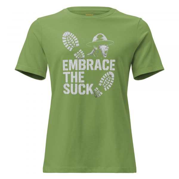 Embrace The Suck Women's Relaxed Tee | Premium | S-3X