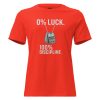 womens-relaxed-t-shirt-poppy-front-68c3775d99c49.jpg 0% Luck 100% Discipline Women's Relaxed Tee | Premium | S-3X