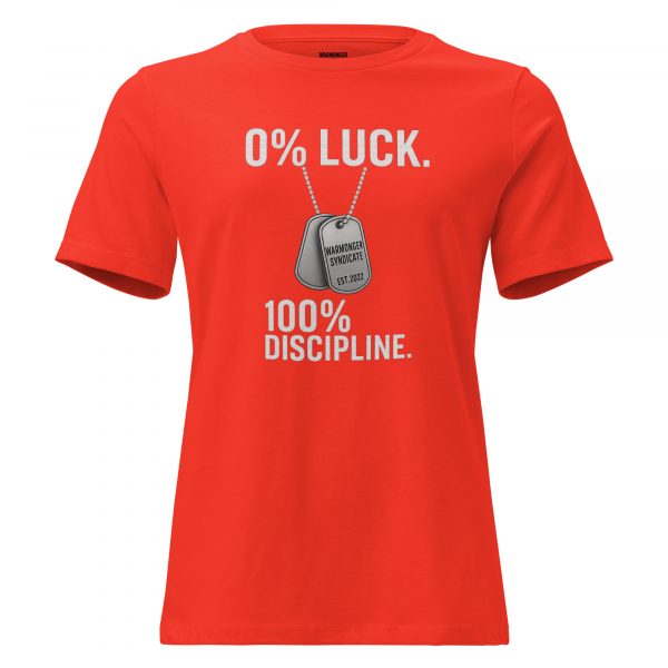 womens-relaxed-t-shirt-poppy-front-68c3775d99c49.jpg 0% Luck 100% Discipline Women's Relaxed Tee | Premium | S-3X