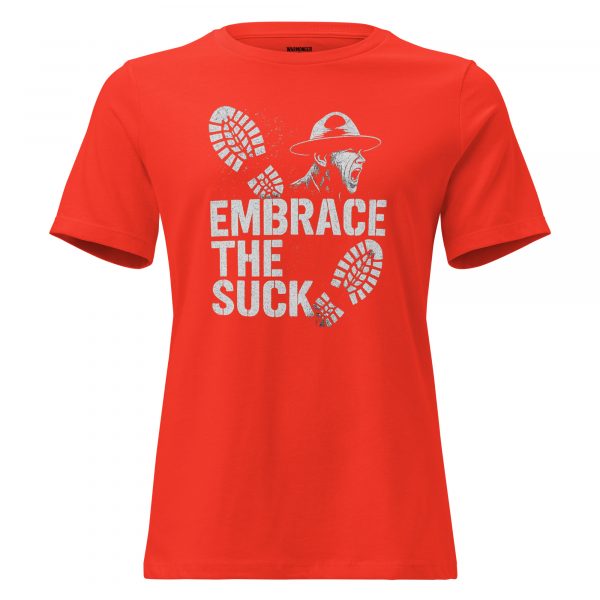 Embrace The Suck Women's Relaxed Tee | Premium | S-3X
