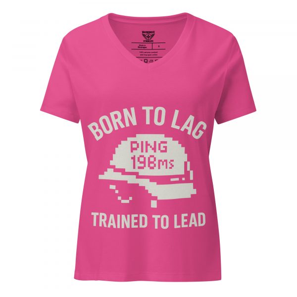 Born To Lag Trained To Lead Women's Relaxed V-Neck | Premium | S-2X