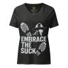 Embrace The Suck Women's Relaxed V-Neck | Premium | S-2X