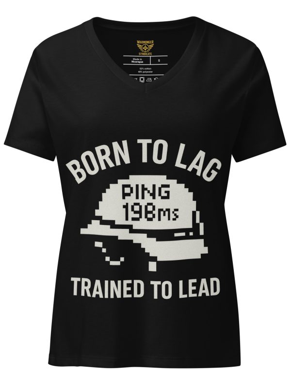 Born To Lag Trained To Lead Women's Relaxed V-Neck | Premium | S-2X
