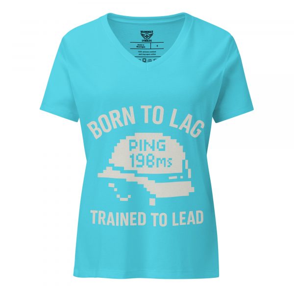 Born To Lag Trained To Lead Women's Relaxed V-Neck | Premium | S-2X