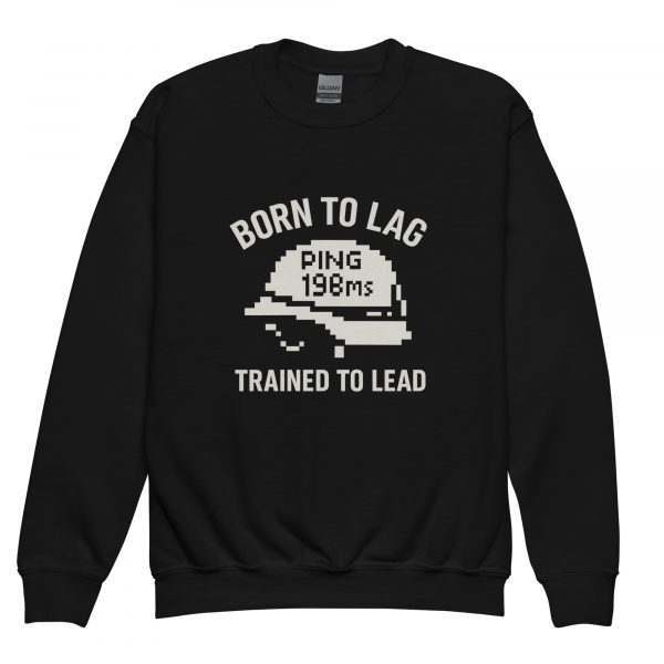 Born To Lag Trained To Lead Crewneck | Youth Classic | XS-XL