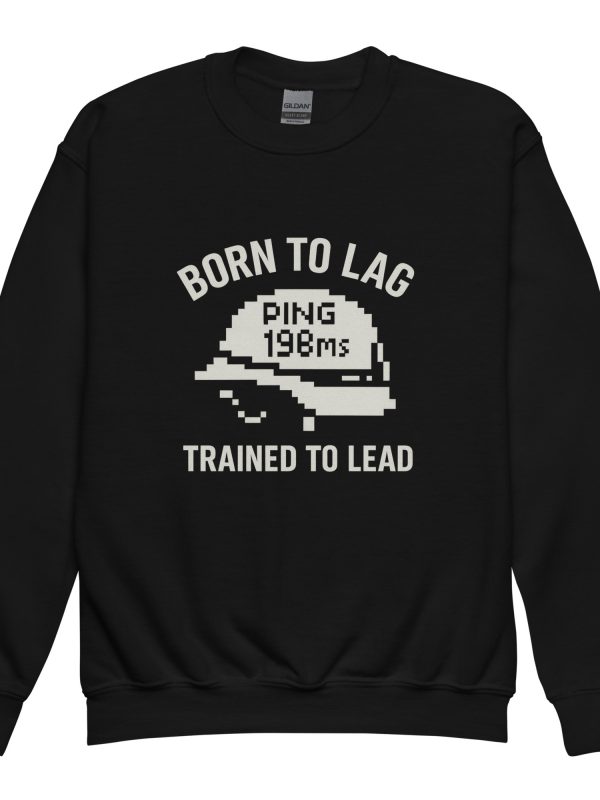 Born To Lag Trained To Lead Crewneck | Youth Classic | XS-XL
