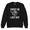 youth-crew-neck-sweatshirt-black-front-68bba002d760a.jpg First In Last Out Crewneck | Youth Classic | XS-XL
