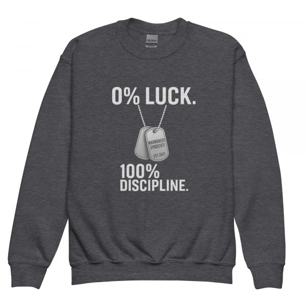 0% Luck 100% Discipline Crewneck | Youth Classic | XS-XL