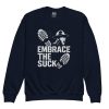 Embrace The Suck Crewneck | Youth Classic | XS-XL