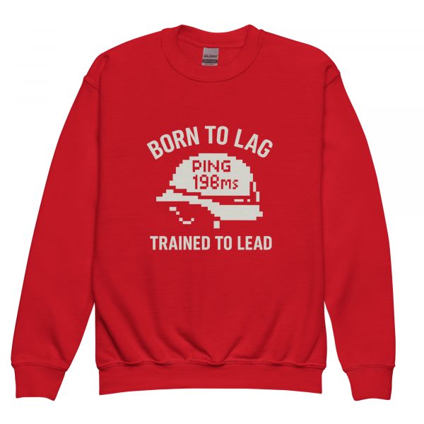Born To Lag Trained To Lead Crewneck | Youth Classic | XS-XL