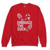 Embrace The Suck Crewneck | Youth Classic | XS-XL
