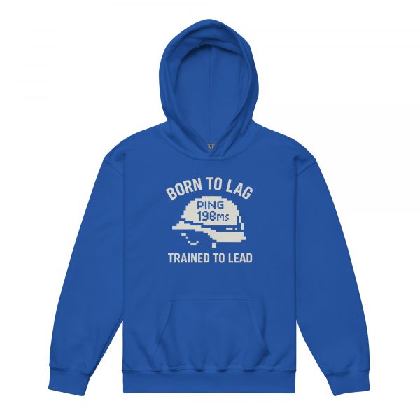Born To Lag Trained To Lead Hoodie | Youth Classic | XS-XL