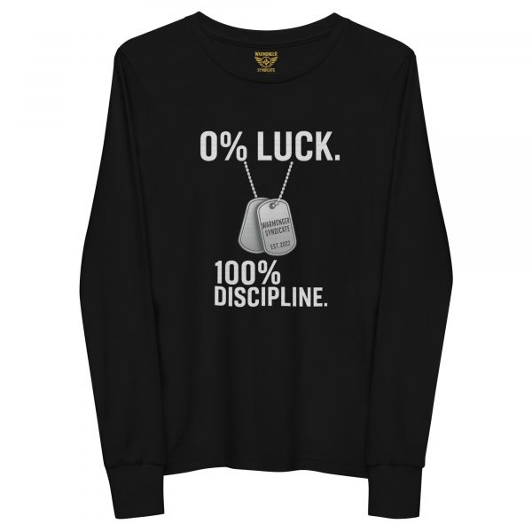 0% Luck 100% Discipline Long Sleeve | Youth Premium | S-L