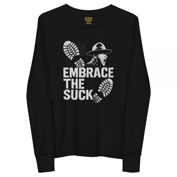 Embrace The Suck Long Sleeve | Youth Premium | S-L