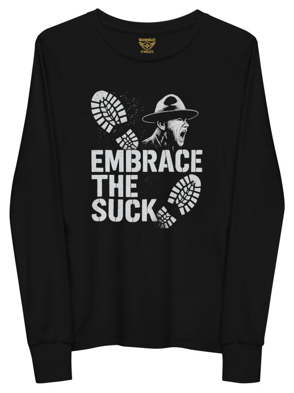 Embrace The Suck Long Sleeve | Youth Premium | S-L