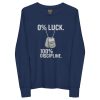0% Luck 100% Discipline Long Sleeve | Youth Premium | S-L