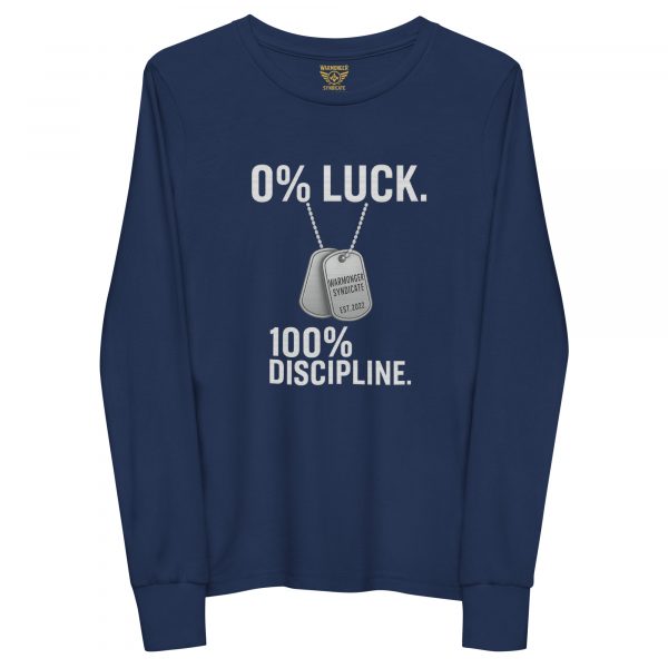 0% Luck 100% Discipline Long Sleeve | Youth Premium | S-L