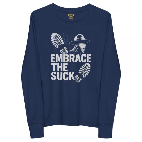 Embrace The Suck Long Sleeve | Youth Premium | S-L