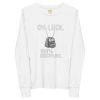 0% Luck 100% Discipline Long Sleeve | Youth Premium | S-L