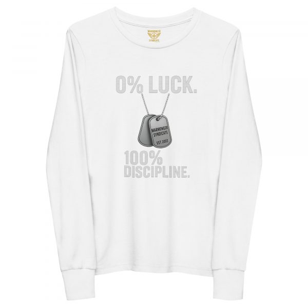0% Luck 100% Discipline Long Sleeve | Youth Premium | S-L