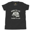 Born To Lag Trained To Lead Tee | Youth Premium | S-XL