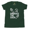 Embrace The Suck Tee | Youth Premium | S-XL