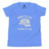 Born To Lag Trained To Lead Tee | Youth Premium | S-XL