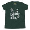 Embrace The Suck Tee | Youth Premium | S-XL