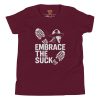 Embrace The Suck Tee | Youth Premium | S-XL